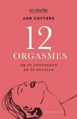 12 Orgasmes Ann Cuyvers 12 Orgasmes Ann Cuyvers